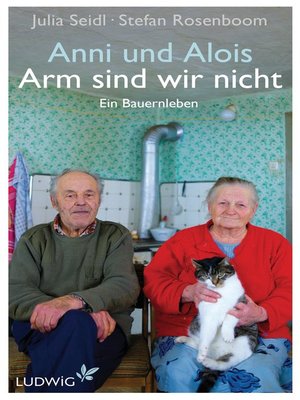 cover image of Anni und Alois--Arm sind wir nicht